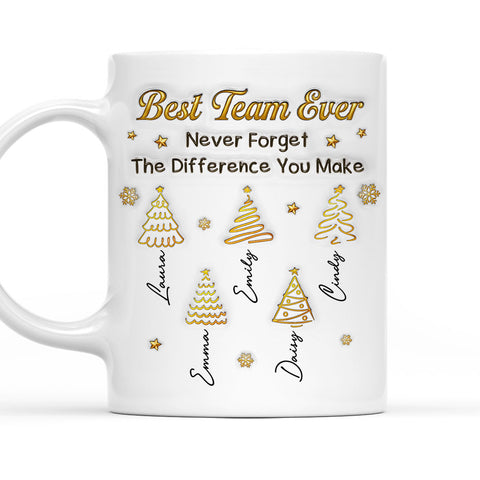 Best Team Ever Never Forget The Difference You Make Christmas Mug - Personalized Coffee Mug