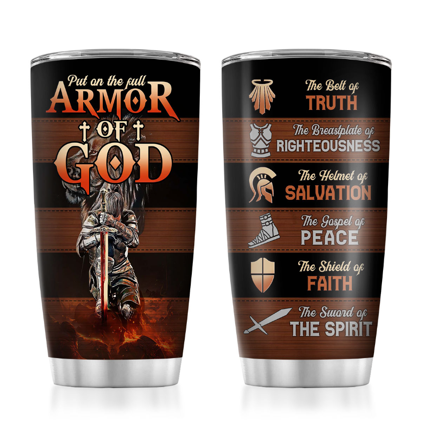Put On The Full Armor Of God | Personalized Stainless Steel Tumbler