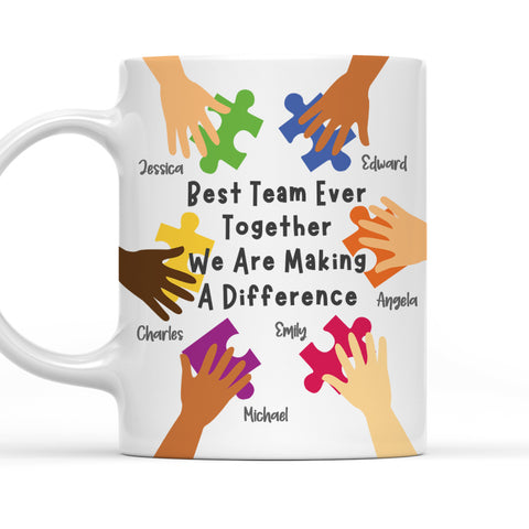 Best Team Ever Together We're Making A Difference Mug - Personalized Coffee Mug