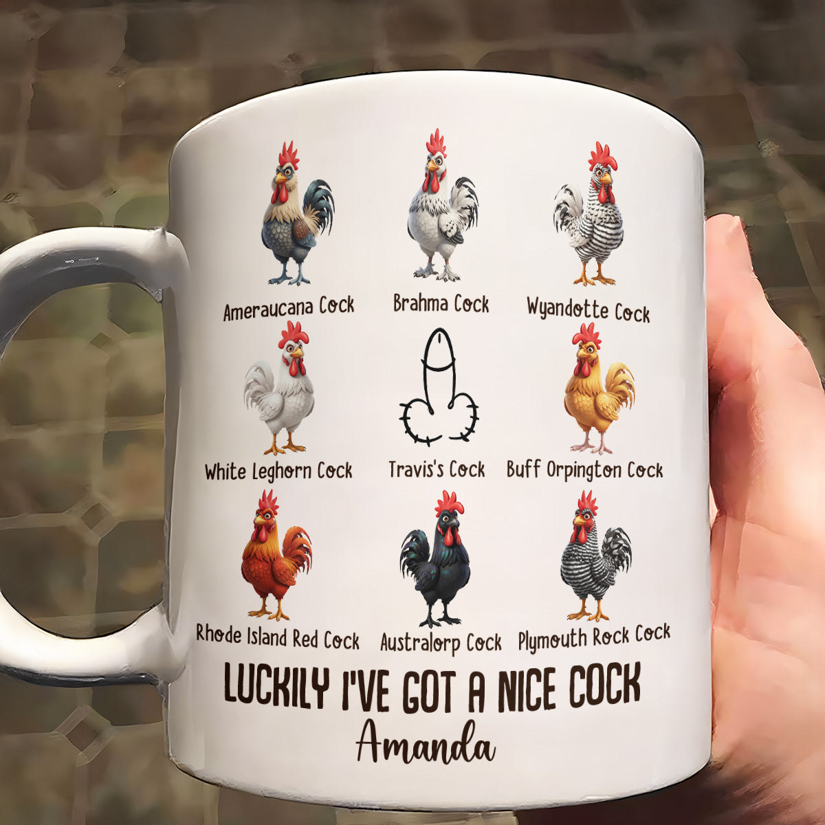 Luckily I've Got A Nice Cock - Personalized Ceramic Coffee Mug