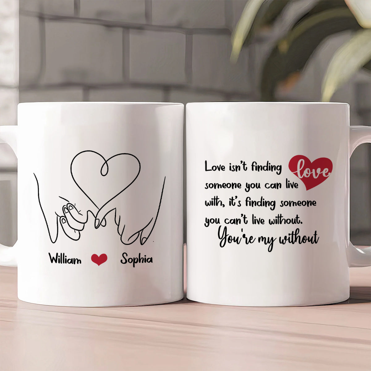You Are My Without - Personalized Ceramic Coffee Mug