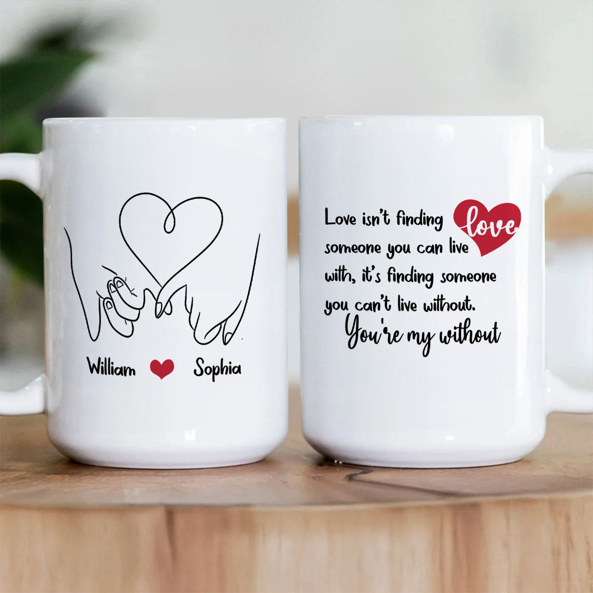 You Are My Without - Personalized Ceramic Coffee Mug
