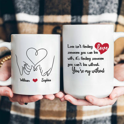 You Are My Without - Personalized Ceramic Coffee Mug