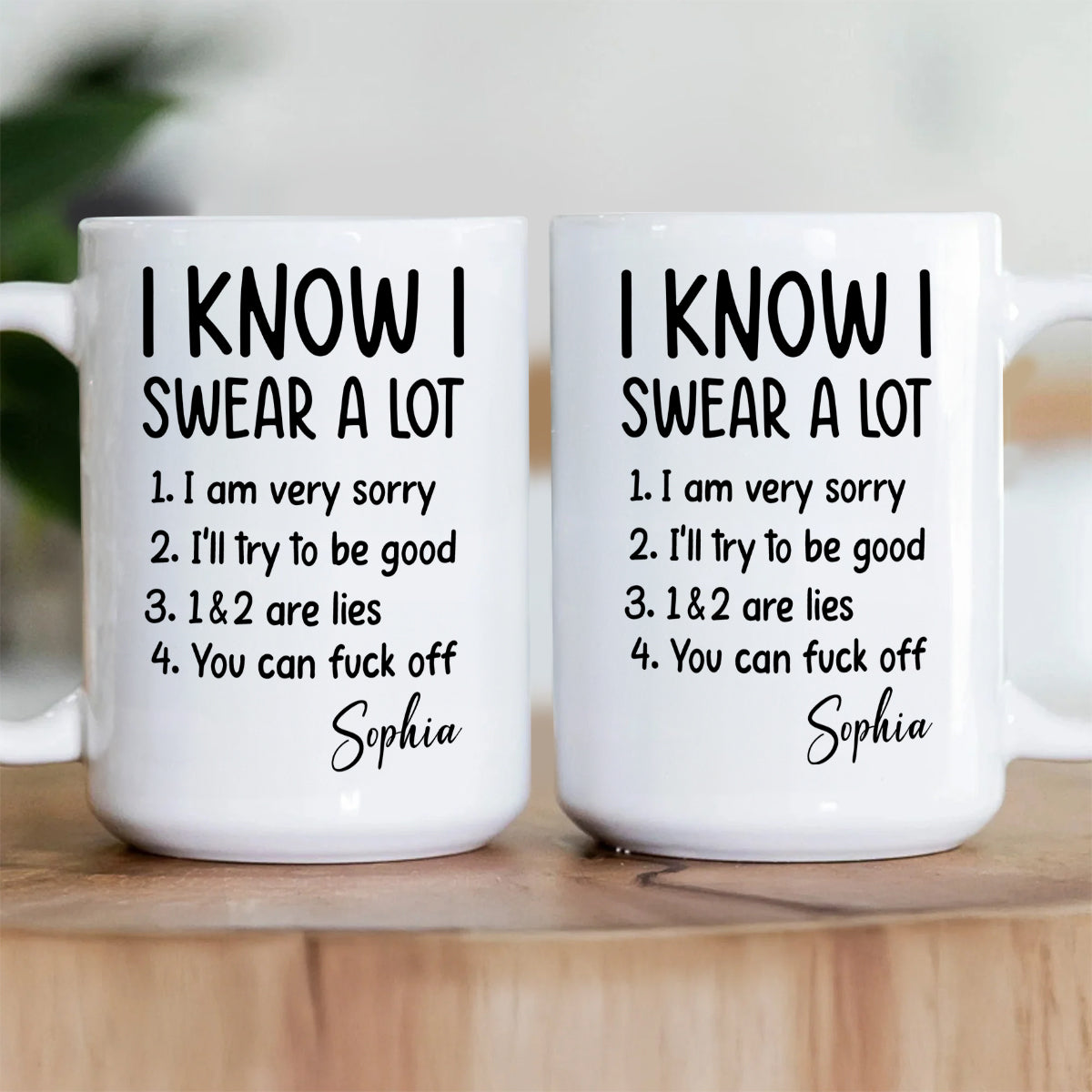 I Know I Swear A Lot - Personalized Ceramic Coffee Mug
