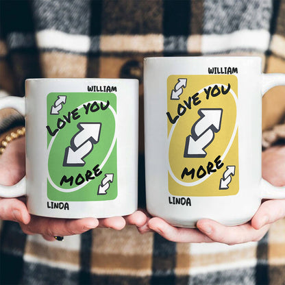 Uno Reverse Love You More - Personalized Ceramic Coffee Mug