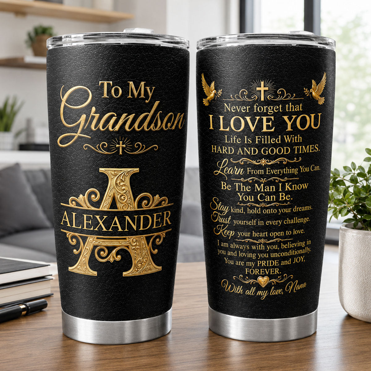 To My Grandson Never Forget That I Love You - Personalized Tumbler Cup