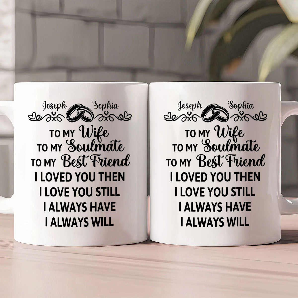 I Loved You Then I Love You Still - Personalized Ceramic Coffee Mug