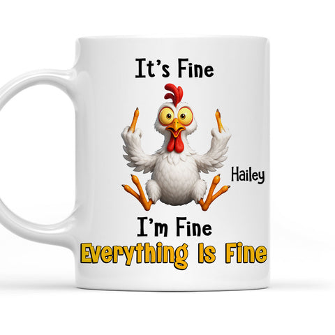 It's Fine I'm Fine Everything Is Fine - Personalized Funny Mug