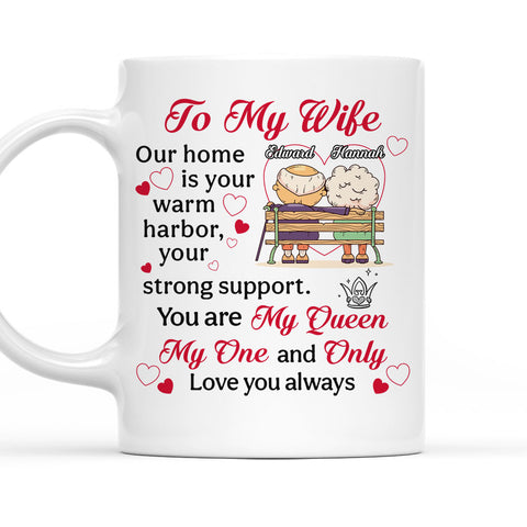 To My Wife You're My Queen My One And Only - Personalized Coffee Mug